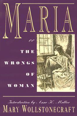 Maria : or, The Wrongs of Woman - Thryft