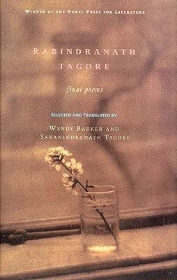 Rabindranath Tagore Final Poems - Thryft