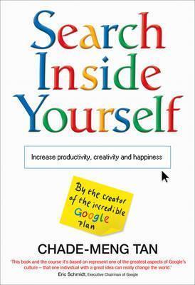 Search Inside Yourself : Increase Productivity, Creativity and Happiness - Thryft