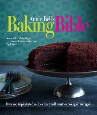 Annie Bell's Baking Bible - Thryft
