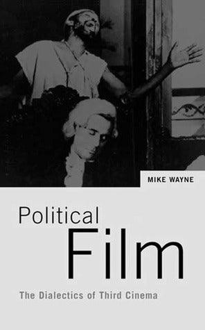 Political Film - The Dialectics Of Third Cinema - Thryft
