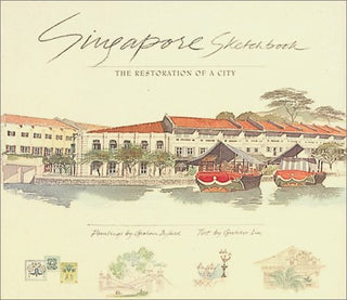 Singapore Sketchbook: The Restoration of a City