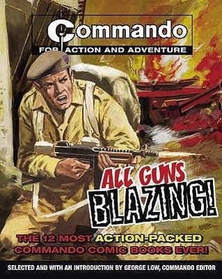All Guns Blazing! - The 12 Most Action-Packed Commando Comic Books Ever! - Thryft