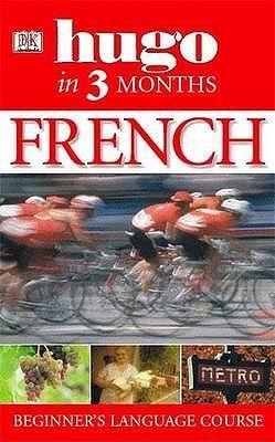 French Three Months: : Your Essential Guide to Understanding and Speaking French (Hugo) - Thryft