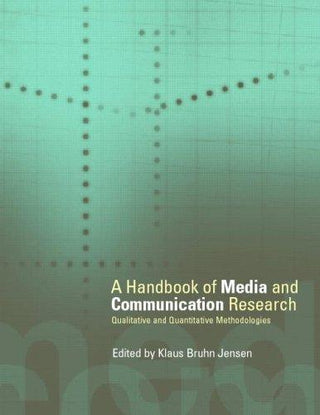A Handbook of Media and Communication Research : Qualitative and Quantitative Methodologies - Thryft