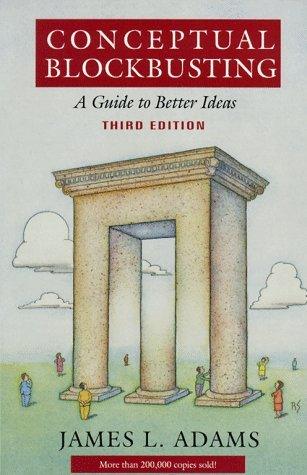 Conceptual Blockbusting : A Guide to Better Ideas - Thryft