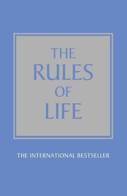 The Rules of Life : A personal code for living a better, happier, more successful kind of life - Thryft