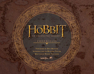 The Hobbit: An Unexpected Journey: Chronicles: Art and Design