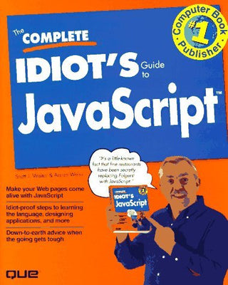 The Complete Idiot's Guide to JavaScript