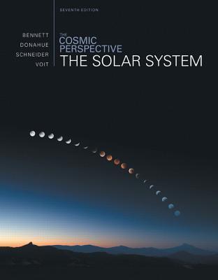 The Cosmic Perspective : The Solar System - Thryft
