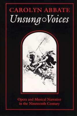 Unsung Voices: Opera and Musical Narrative in the Nineteenth Century