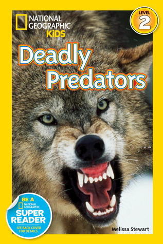 Deadly Predators (National Geographic Kids Readers, Level 2)