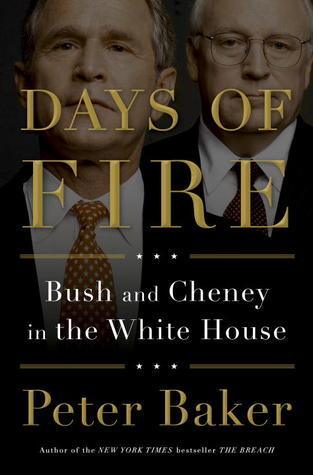 Days of Fire : Bush and Cheney in the White House - Thryft