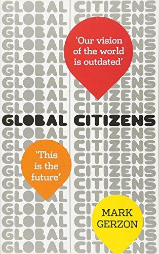 Global Citizens : How our vision of the world is outdated, and what we can do about it - Thryft