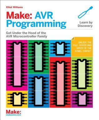 Make: AVR Programming : Get Under the Hood of the Avr Microcontroller Family - Thryft