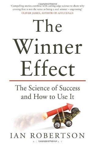 The Winner Effect : The Science of Success and How to Use It - Thryft