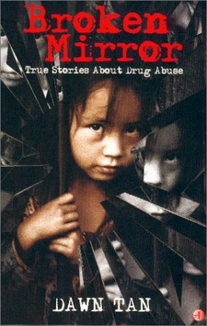 Broken Mirror: True Stories About Drug Abuse