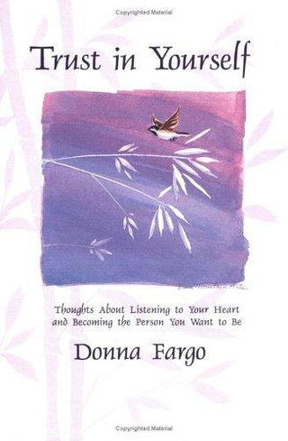 Trust in Yourself					Thoughts About Listening to Your Heart and Becoming the Person You Want to Be - Thryft
