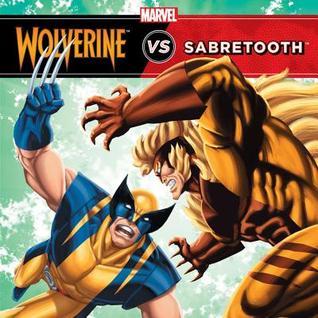 Wolverine Vs. Sabretooth - A Marvel Super Hero Vs. Book