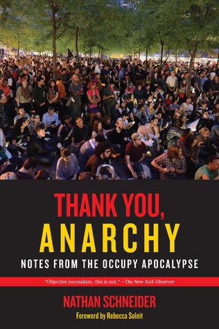 Thank You, Anarchy - Notes From The Occupy Apocalypse - Thryft