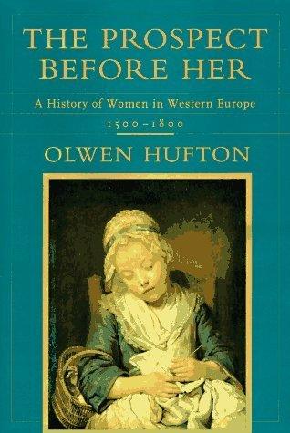 The Prospect Before Her : A History of Women in Western Europe, 1500-1800 - Thryft