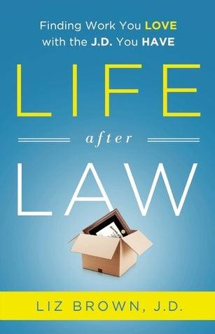 Life After Law - Finding Work You Love With The J.D. You Have - Thryft
