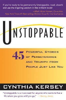 Unstoppable: 45 Powerful Stories of Perseverance and Triumph from People Just Like You - Thryft