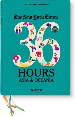 Asia & Oceania - The New York Times 36 Hours Series