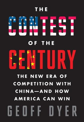 The Contest of the Century: The New Era of Competition With China--and How America Can Win