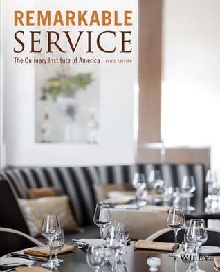 Remarkable Service: A Guide to Winning and Keeping Customers for Servers, Managers, and Restaurant Owners