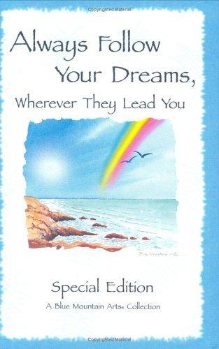 Always Follow Your Dreams - Wherever They Lead You - Thryft