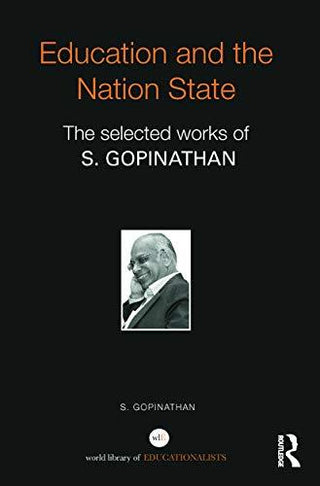 Education and the Nation State : The selected works of S. Gopinathan - Thryft