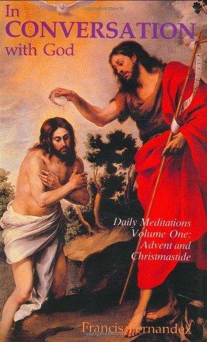 In Conversation with God: Advent and Christmastide v. 1 : Meditations for Each Day of the Year - Thryft