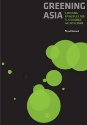 Greening Asia: Emerging Principles for Sustainable Architecture