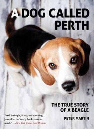 A Dog Called Perth - The True Story Of A Beagle - Thryft
