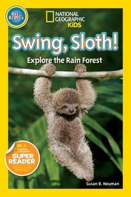 Swing, Sloth! (National Geographic Kids Readers, Pre-Reader)