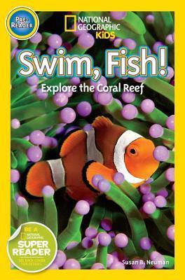 Swim Fish!: Explore the Coral Reef