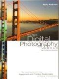The New Digital Photography Manual - An Introduction To The Equipment And Creative Techniques Of Digital Photography - Thryft
