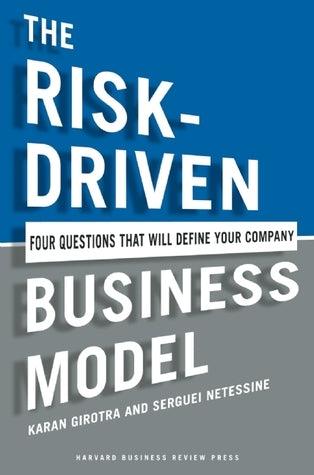 The Risk-Driven Business Model : Four Questions That Will Define Your Company - Thryft