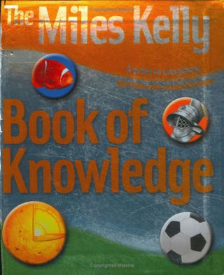 The Miles Kelly Book of Knowledge