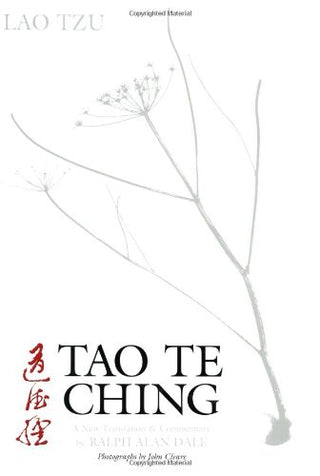 Tao Te Ching: A New Translation and Commentary
