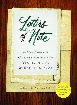Letters of Note: An Eclectic Collection of Correspondence Deserving of a Wider Audience - Thryft