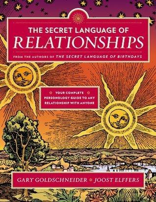 The Secret Language of Relationships : Your Complete Personology Guide to Any Relationship with Anyone - Thryft