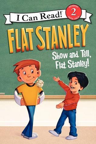Flat Stanley: Show-and-Tell, Flat Stanley! - I Can Read Level 2