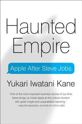 Haunted Empire: Apple After Steve Jobs