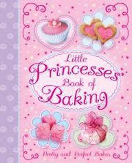 Little Princesses' Book of Baking - Thryft
