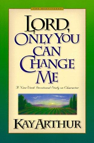 Lord, Only You Can Change Me - Thryft