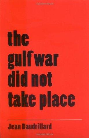 The Gulf War Did Not Take Place - Thryft