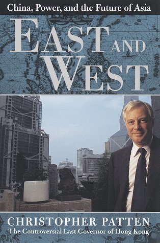 East and West - China, Power, and the Future of Asia