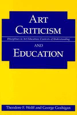 Art Criticism and Education - Disciplines in Art Education